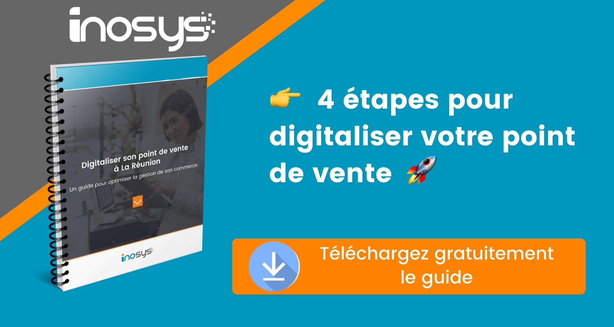 Télécharger le guide Digitaliser son point de vente à La Réunion ? | Inosys